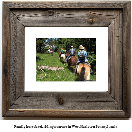 family horseback riding near me in West Hazleton, Pennsylvania